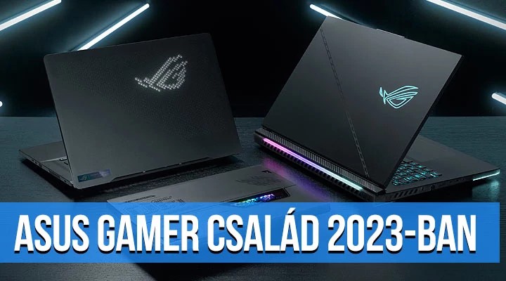 Asus 2023 lineup Érdemes most váltani?