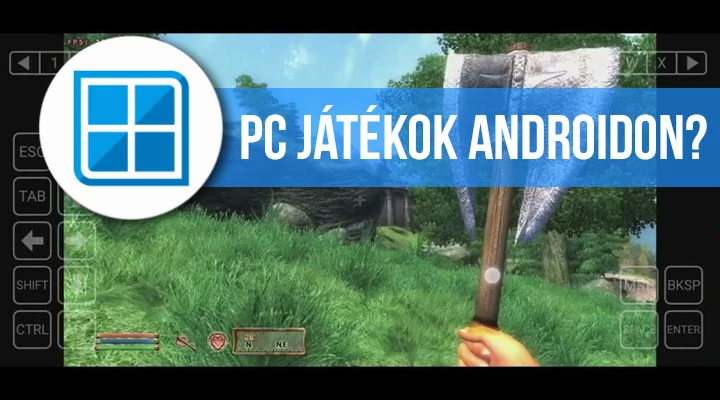 Futtass PC-s játékokat androidon!